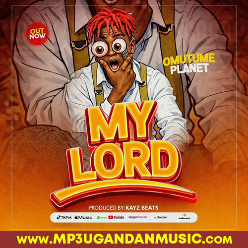 My Lord - Omutume Planet MP3UG Music